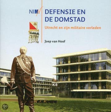 Defensie en de Domstad 9789053454213 J. van Hoof, Verzenden, Zo goed als nieuw, J. van Hoof