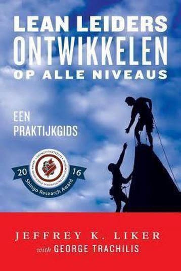 Lean Leiders Ontwikkelen op alle Niveaus 9780991493258, Boeken, Verzenden, Zo goed als nieuw, Jeffrey K Liker