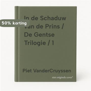 In de Schaduw van de Prins / De Gentse Trilogie / 1, Verzenden, Piet VanderCruyssen
