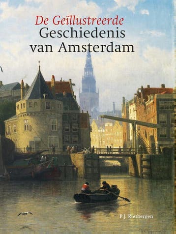 De geïllustreerde geschiedenis van Amsterdam 9789061095279, Verzenden, Peter Rietbergen