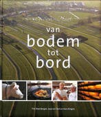 Van Bodem tot Bord 9789081287524 Pim Steenbergen, Boeken, Verzenden, Zo goed als nieuw, Pim Steenbergen