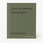Lars de dwarse dromedaris 9789025780562 Rachel Bright, Verzenden, Zo goed als nieuw, Rachel Bright