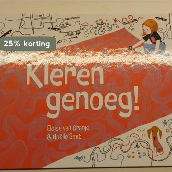 Kleren genoeg! 8720182675392 Eloise van Oranje & Noëlle Smit, Livres, Art & Culture | Arts plastiques, Envoi