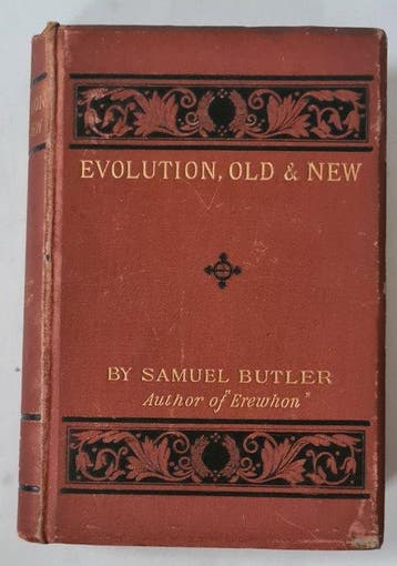 Samuel Butler - Evolution, Old and New: Theories of Buffon,