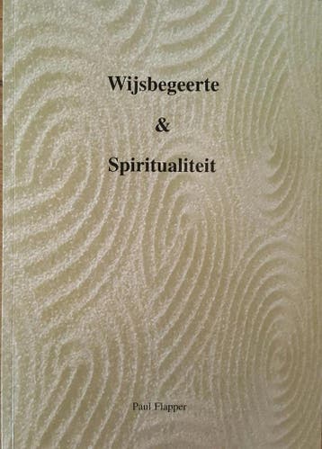 Wijsbegeerte & spiritualiteit 9789080340565 P.L.P. Flapper, Verzenden, Gelezen, P.L.P. Flapper