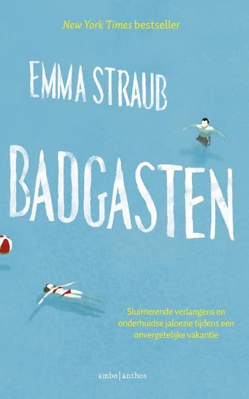 Badgasten 9789047204640 Emma Straub, Boeken, Verzenden, Zo goed als nieuw, Emma Straub