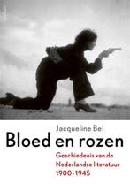Bloed En Rozen 9789035145214 Jacqueline Bel, Boeken, Verzenden, Nieuw, Jacqueline Bel