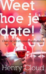 Weet hoe je date! - Henry Cloud - 9789077992234 - Paperback, Verzenden