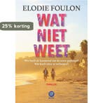 Wat niet weet 9789082987171 Elodie Foulon, Verzenden, Elodie Foulon