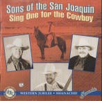 Sons Of The San Joaquin - Sing One For The Cowboy, Verzenden
