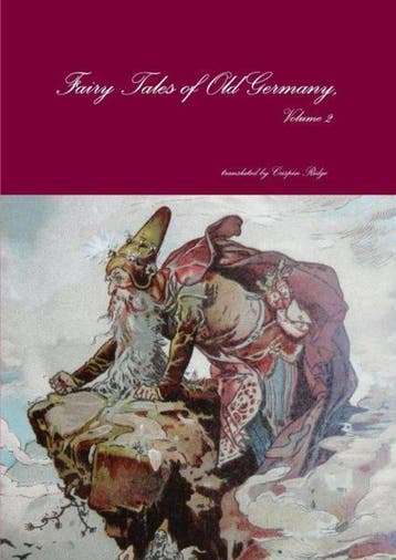 Fairy Tales of Old Germany, Volume 2 9781291644005, Verzenden, Crispin Ridge (Translator)