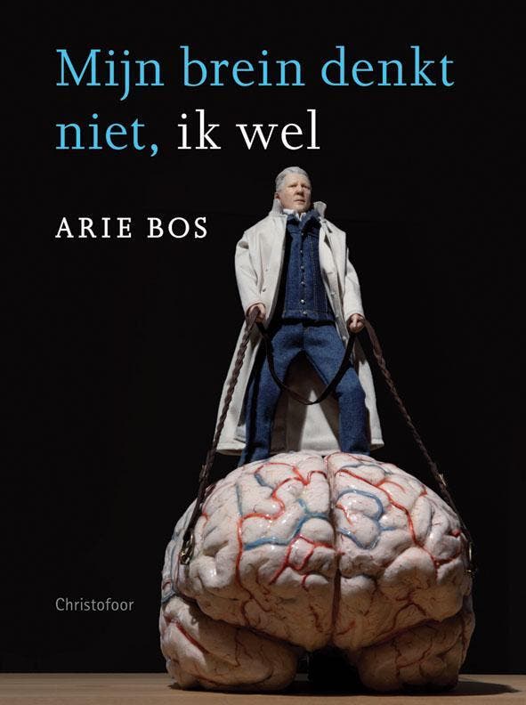 Mijn brein denkt niet, ik wel 9789060387368 Arie Bos, Livres, Science, Envoi