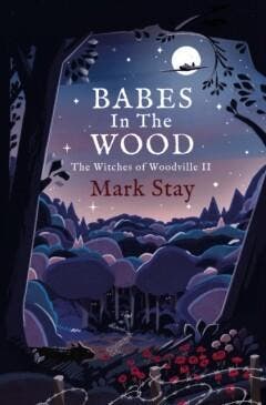 Babes in the Wood 9781471197994 Mark Stay, Verzenden, Zo goed als nieuw, Mark Stay