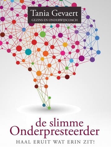 De slimme onderpresteerder, haal eruit wat er in zit / Wijze, Verzenden, Tania Gevaert