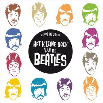 Het kleine boek van de Beatles 9789054923220 Hervé Bourhis, Verzenden, Gelezen, Hervé Bourhis