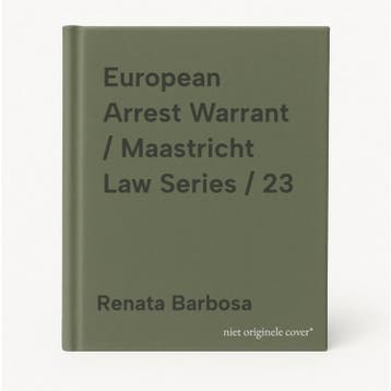 European Arrest Warrant / Maastricht Law Series / 23, Verzenden, Renata Barbosa