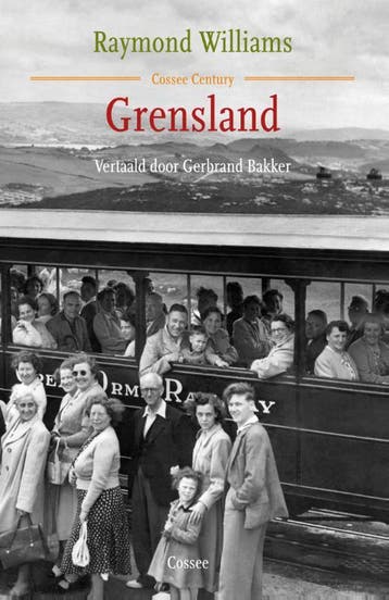 Cossee century Grensland / Cossee century 9789059364776, Verzenden, Gelezen, Raymond Williams