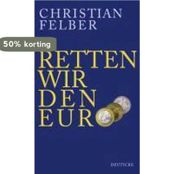 Retten wir den Euro! 9783552061873 Christian Felber, Verzenden, Christian Felber