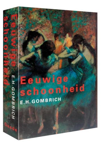 Eeuwige schoonheid 9789060176948 E.H. Gombrich, Verzenden, Zo goed als nieuw, E.H. Gombrich