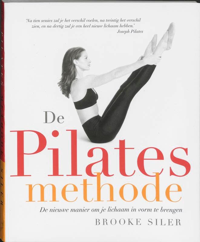 De Pilates methode 9789022529546 Brooke Siler, Boeken, Hobby en Vrije tijd, Zo goed als nieuw, Verzenden