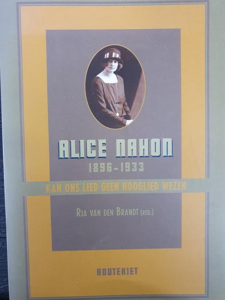 Alice Nahon 1896-1933 9789052403397, Boeken, Geschiedenis | Wereld, Gelezen, Verzenden