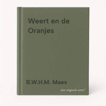 Weert en de Oranjes 9789077345153 B.W.H.M. Maes, Verzenden, Zo goed als nieuw, B.W.H.M. Maes