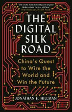 The Digital Silk Road 9781788166867 Jonathan E. Hillman, Verzenden, Zo goed als nieuw, Jonathan E. Hillman