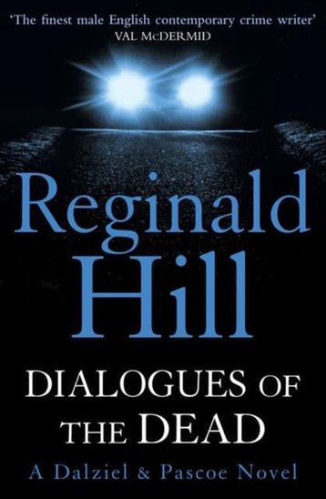 Dialogues of the Dead (Dalziel & Pascoe, Book 17), Verzenden, Gelezen, Reginald Hill