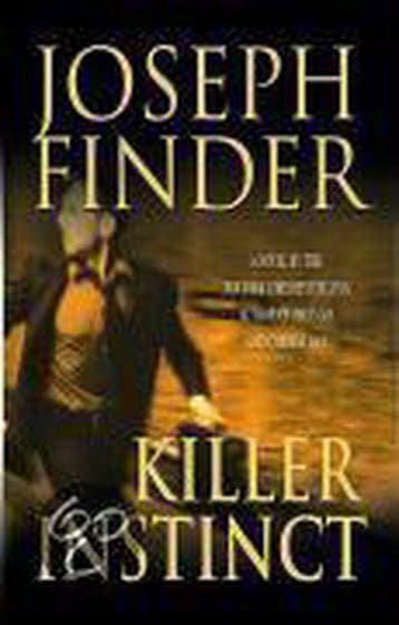 Killer Instinct 9780312941963 Joseph Finder, Verzenden, Joseph Finder