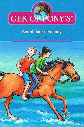 Gek op ponys - Gered door een pony 9789043826242, Verzenden, Julia Boehme