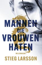 Mannen die vrouwen haten / Millennium / 1 9789056727659, Boeken, Verzenden, Gelezen, Stieg Larsson