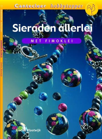 Sieraden allerlei, met fimoklei / Cantecleer hobbytopper, Verzenden, Gelezen, E. Klootwijk