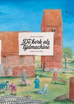 De kerk als tijdmachine 9789462582743 Martin Hillenga, Verzenden, Martin Hillenga