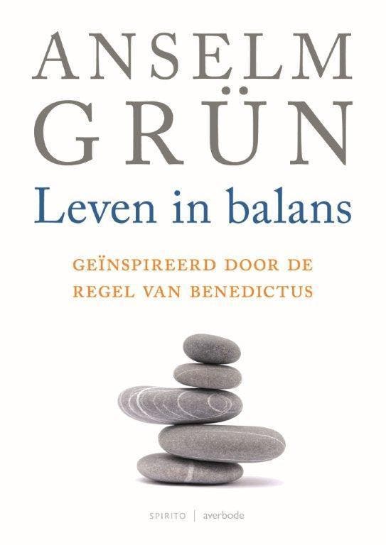 Leven in balans 9789079956005 Anselm Grun, Boeken, Esoterie en Spiritualiteit, Gelezen, Verzenden