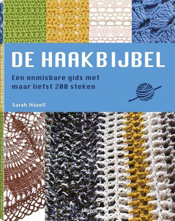 De haakbijbel / Librero creatief 9789089983756 Sarah Hazell, Verzenden, Sarah Hazell