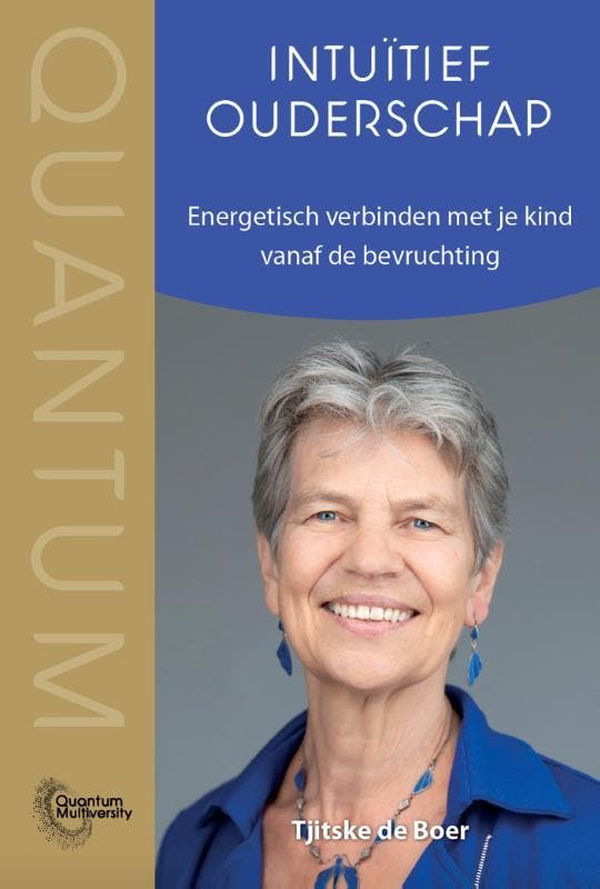 Intuïtief ouderschap / Quantum Multiversity 9789493187894, Boeken, Overige Boeken, Gelezen, Verzenden