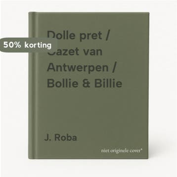 Dolle pret / Gazet van Antwerpen / Bollie & Billie J. Roba, Boeken, Stripverhalen, Verzenden, Gelezen, J. Roba