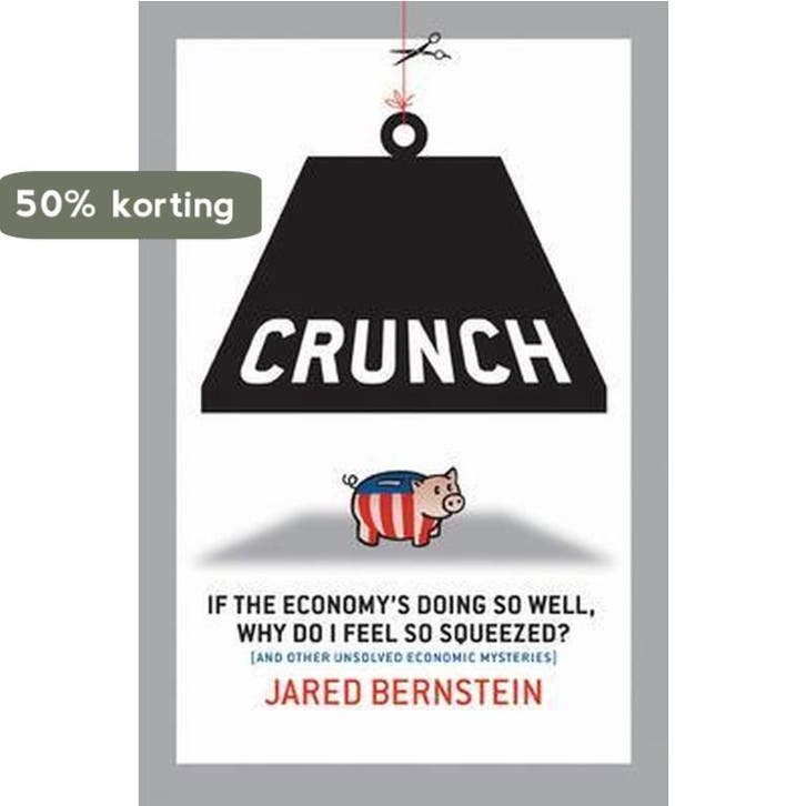 Crunch 9781576754771 Jared Bernstein, Boeken, Taal | Engels, Zo goed als nieuw, Verzenden