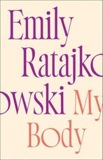 My Body 9781250817860 Ratajkowski, Verzenden, Gelezen, Ratajkowski