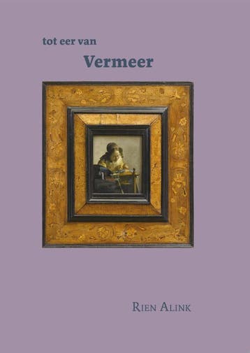 Tot eer van Vermeer 9789088601859 Rien Alink, Verzenden, Rien Alink