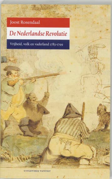 De Nederlandse Revolutie 9789077503188 J. Rosendaal, Verzenden, J. Rosendaal