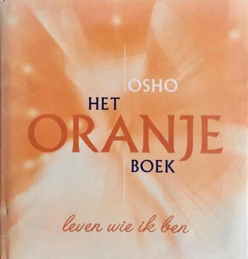 ORANJEBOEK-LEVEN WIE IK BEN 9789071985621 Osho, Boeken, Verzenden, Gelezen, Osho