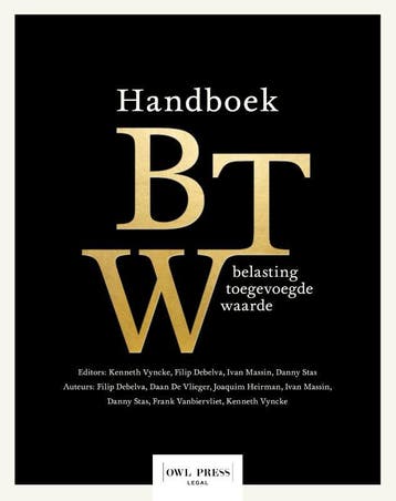 Handboek Belasting Toegevoegde Waarde? | Nieuw, Verzenden, Daan Vlieger; Danny Stas; Filip Debelva; Frank Vanbiervliet; Ivan Massin; Joaquim Heirman; Kenneth Vyncke