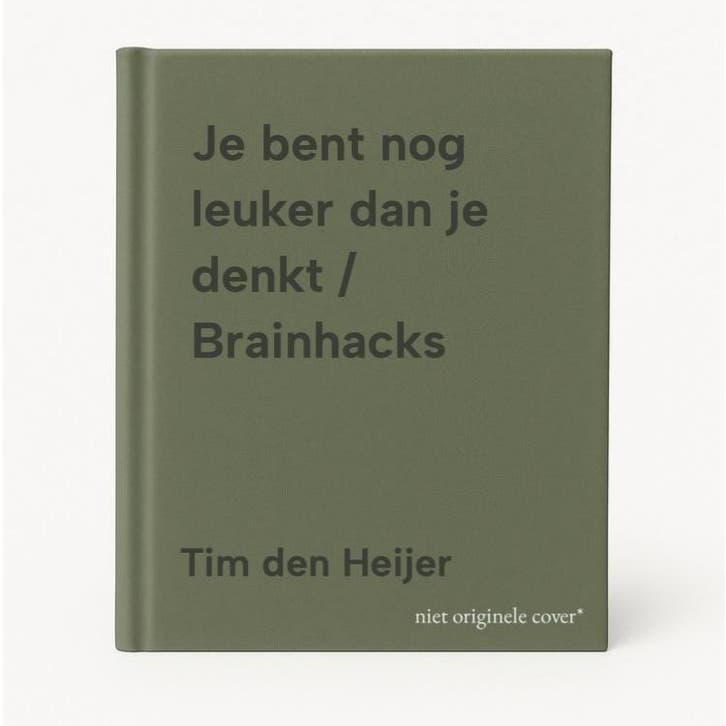 Je bent nog leuker dan je denkt / Brainhacks 9789000402427, Boeken, Psychologie, Zo goed als nieuw, Verzenden