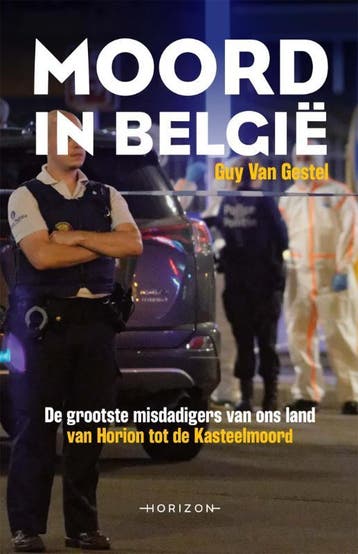 Moord in België 9789492626929 Guy van Gestel, Boeken, Verzenden, Zo goed als nieuw, Guy van Gestel