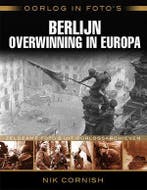 Berlijn overwinning in Europa / Oorlog in fotos Nik Cornish, Verzenden, Gelezen, Nik Cornish