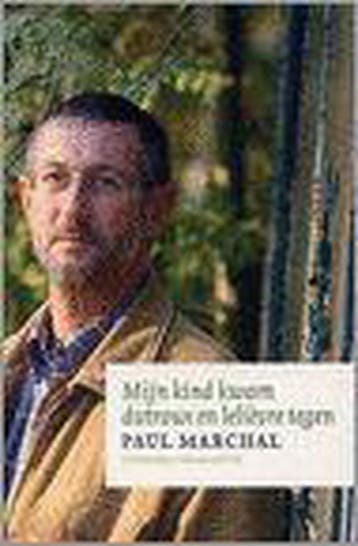 Mijn kind kwam dutroux en lelièvre tegen 9789056175467, Boeken, Verzenden, Zo goed als nieuw, P. Marchal