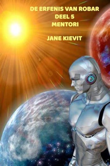 De erfenis van Robar - Deel 5 - Mentori 9789403730486, Verzenden, Jane Kievit