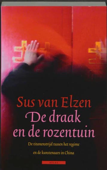 De draak en de rozentuin 9789045009278 Sus van Elzen, Verzenden, Sus van Elzen