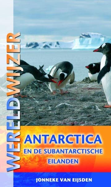 Antarctica / Wereldwijzer 9789038918907 J. van Eijsden, Verzenden, J. van Eijsden
